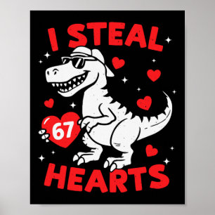 I Steal 67 Heart Dinosaur For Boys Girls Kids Vale Poster