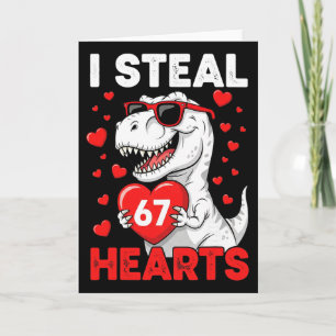 I Steal 67 Hearts Funny 67 Valentine Dinosaur Men  Card