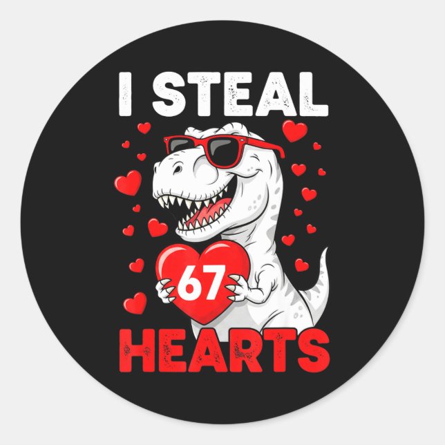 I Steal 67 Hearts Funny 67 Valentine Dinosaur Men  Classic Round Sticker (Front)