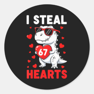 I Steal 67 Hearts Funny 67 Valentine Dinosaur Men  Classic Round Sticker
