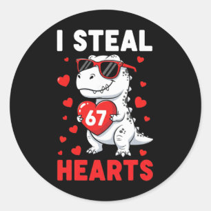 I Steal 67 Hearts Funny 67 Valentine Dinosaur Men  Classic Round Sticker