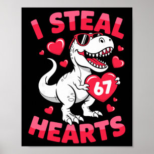 I Steal 67 Hearts Funny 67 Valentine Dinosaur Men  Poster