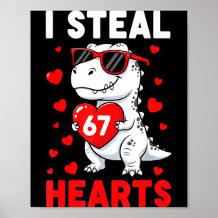 I Steal 67 Hearts Funny 67 Valentine Dinosaur Men  Poster