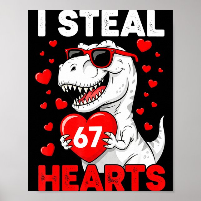 I Steal 67 Hearts Funny 67 Valentine Dinosaur Men  Poster (Front)