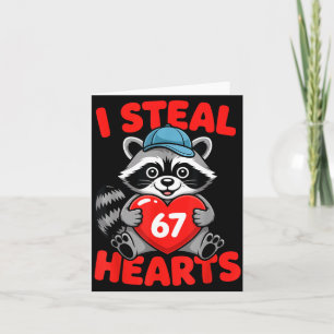I Steal 67 Hearts Funny 67 Valentine Raccoon Men B Card