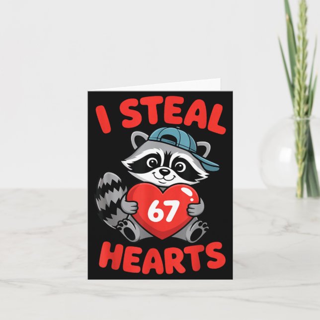 I Steal 67 Hearts Funny 67 Valentine Raccoon Men B Card (Front)