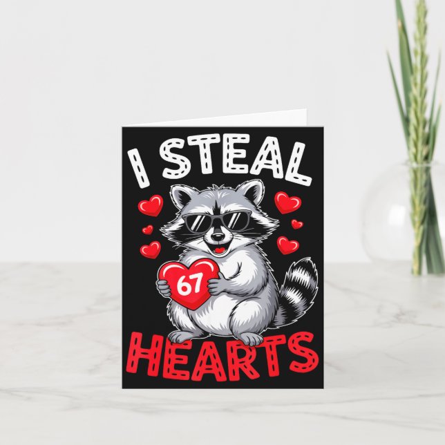 I Steal 67 Hearts Funny 67 Valentine Raccoon Men B Card (Front)