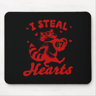 I Steal 67 Hearts Funny 67 Valentine Raccoon Men B Mouse Pad