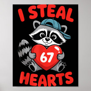 I Steal 67 Hearts Funny 67 Valentine Raccoon Men B Poster