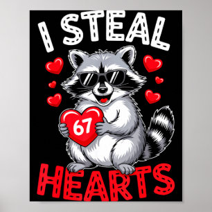 I Steal 67 Hearts Funny 67 Valentine Raccoon Men B Poster
