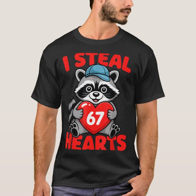 I Steal 67 Hearts Funny 67 Valentine Raccoon Men B T-Shirt (Front)