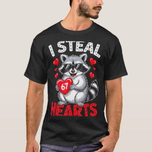 I Steal 67 Hearts Funny 67 Valentine Raccoon Men B T-Shirt