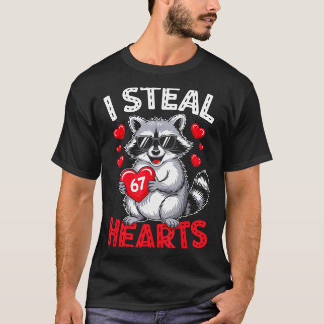 I Steal 67 Hearts Funny 67 Valentine Raccoon Men B T-Shirt (Front)