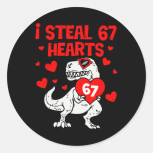 I Steal 67 Hearts Six Seven Valentine Dinosaur  Classic Round Sticker