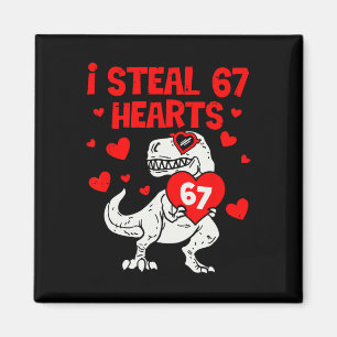 I Steal 67 Hearts Six Seven Valentine Dinosaur Magnet