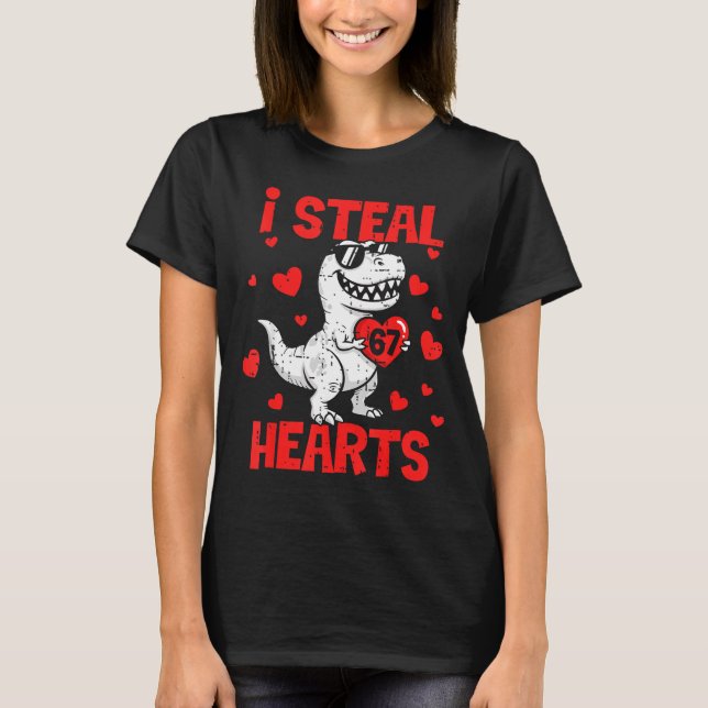 I Steal 67 Hearts T-rex Six Seven Valentines Day B T-Shirt (Front)