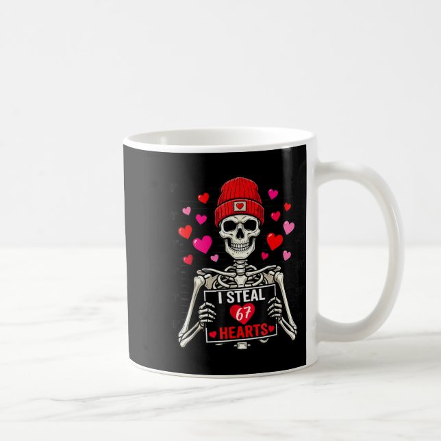 I Steal 67 Hearts Valentine’s Day 67 Meme 6 7 Skel Coffee Mug (Right)