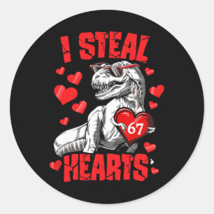 I Steal 67 Hearts Valentine’s Day 67 Meme 6 7 T Re Classic Round Sticker
