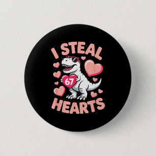 I Steal 67 Hearts Valentine’s Day 67 Meme 6 7 T-re Cm Round Badge