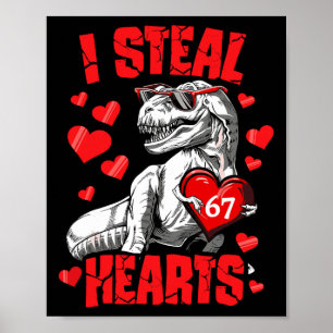 I Steal 67 Hearts Valentine’s Day 67 Meme 6 7 T Re Poster