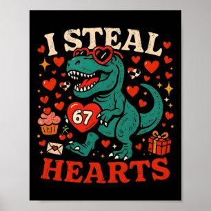 I Steal Hearts 67 Funny Valentine T-rex Dinosaur M Poster