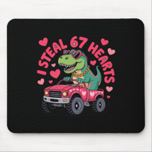 I Steal Hearts 67 T-rex Valentine’s Day Funny 6 7 Mouse Pad