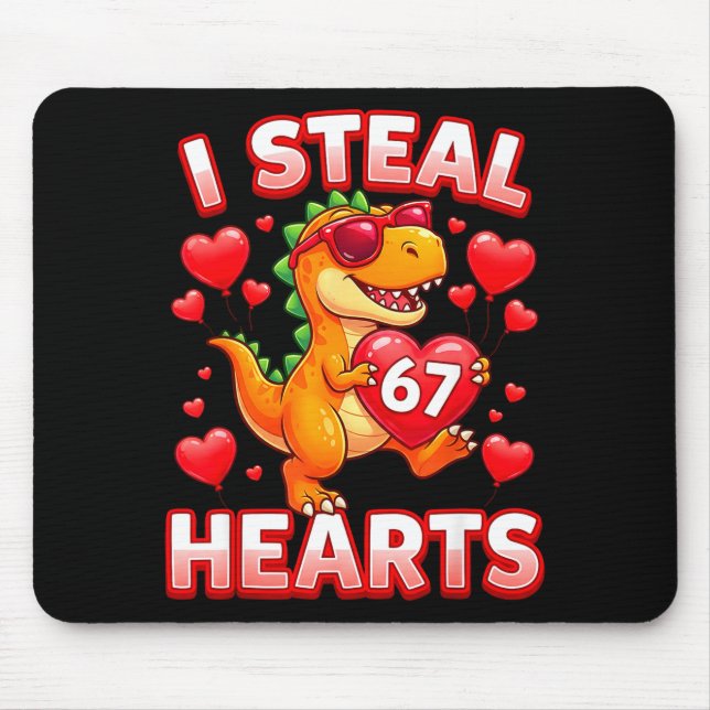I Steal Hearts 67 Trex Kids Valentines Meme Six Se Mouse Pad (Front)
