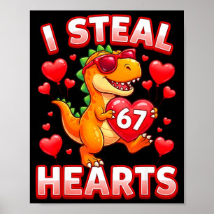 I Steal Hearts 67 Trex Kids Valentines Meme Six Se Poster