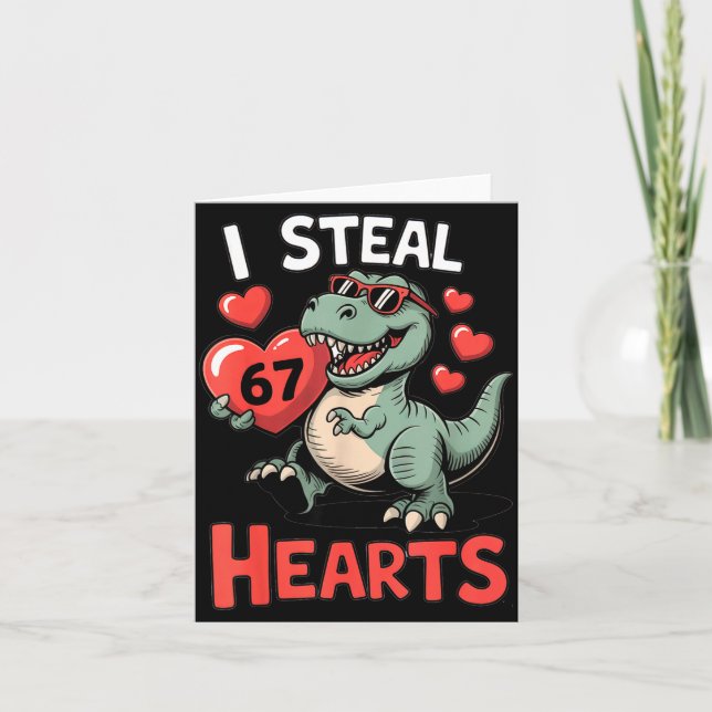 I Steal Hearts 67 Valentine’s Day 67 Meme 6 7 T-re Card (Front)