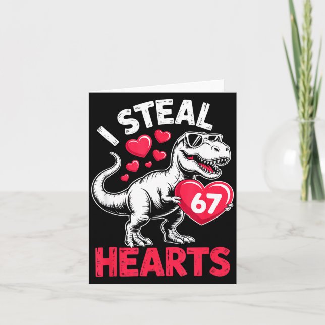 I Steal Hearts 67 Valentine’s Day 67 Meme 6 7 T-re Card (Front)