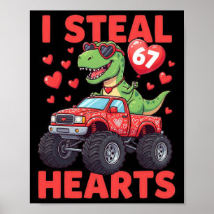 I Steal Hearts 67 Valentine’s Day 67 Meme 6 7 T-re Poster