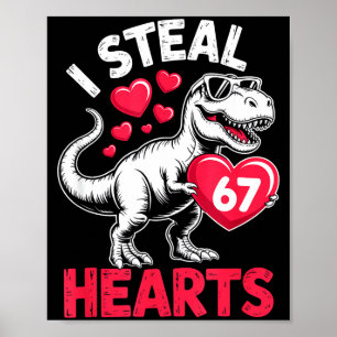 I Steal Hearts 67 Valentine’s Day 67 Meme 6 7 T-re Poster