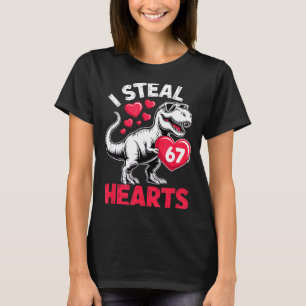 I Steal Hearts 67 Valentine’s Day 67 Meme 6 7 T-re T-Shirt