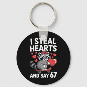 I Steal Hearts And Say 67 Funny Raccoon Six Seven Key Ring