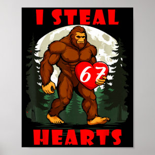 I Steal Hearts Bigfoot Funny Wild Animal Love 67 M Poster