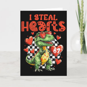 I Steal Hearts Dinosaur 67 Valentine Humour Meme S Card