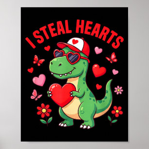 I Steal Hearts Dinosaur Trex Dino Love Valentines  Poster