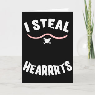 I Steal Hearts Valentines Day Pirate Card