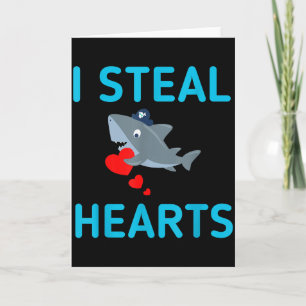 I Steal Hearts Valentines Day Shark Card