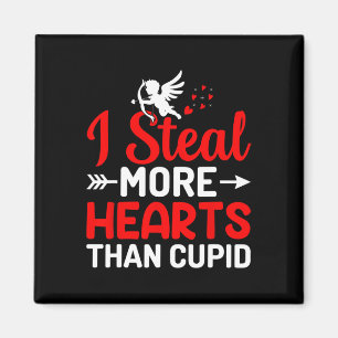 I Steal More Hearts Than Cupid Magnet