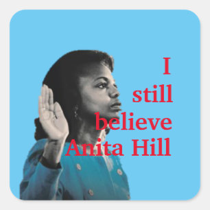 I Still Believe Anita Hill Square Sticker