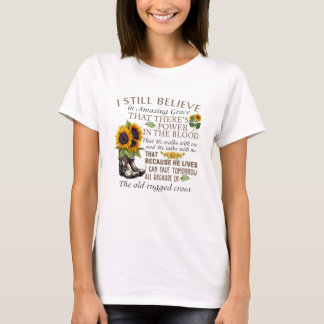 I Still Believe In Amazing Grace T-Shirt