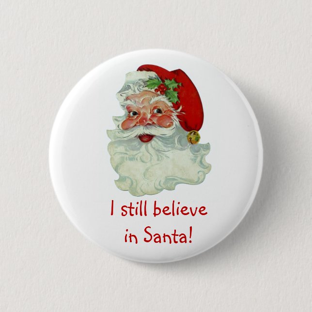 I Still Believe In Santa Button (Front)