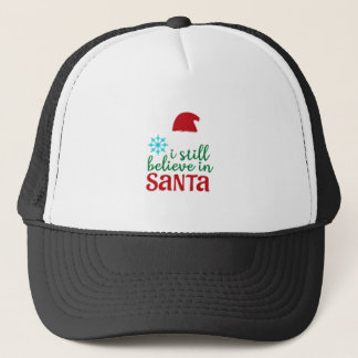 I Still Believe In Santa Trucker Hat