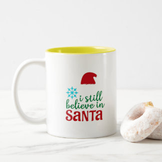 I Still Believe In Santa Two-Tone Coffee Mug