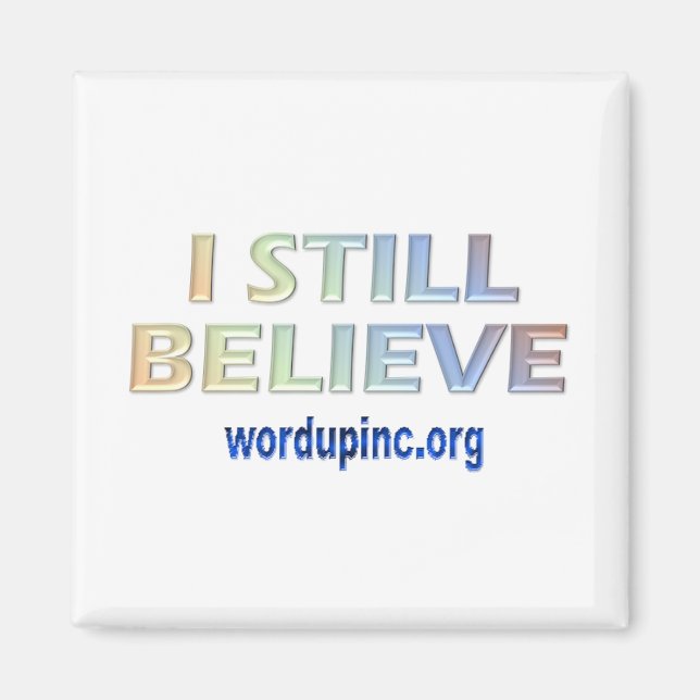 I Still Believe Magnet (Front)