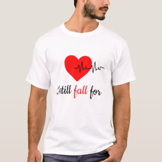 I Still Fall For You Everyday Matching Couple T-Shirt