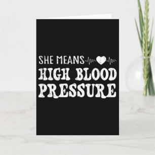 I Still Give Him Butterflies, She Means High Blood Card