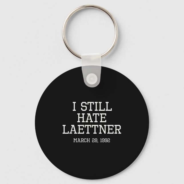 I Still Hate Laettner Tee - Kentucky Fan Merch  Key Ring (Front)