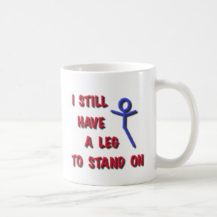 I still have a leg to stand on stick figure .png coffee mug